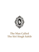 The Man Called The Siri Singh Sahib